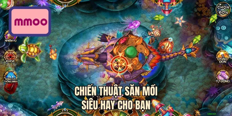 Chiến thuật săn mồi siêu hay cho bạn